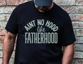 AIN'T NO HOOD LIKE FATHERHOOD