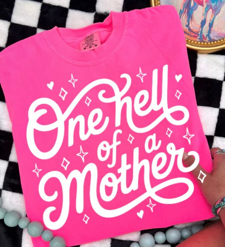 ONE HELL OF A MOTHER