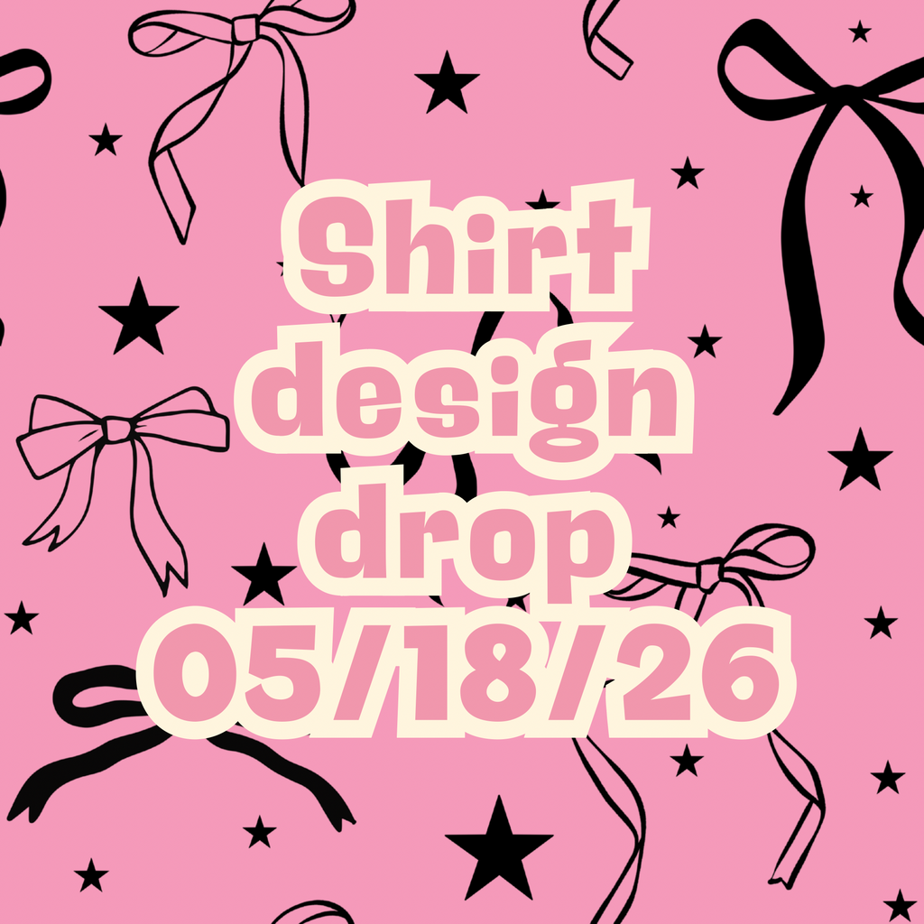 05/18/26 graphic shirt design drop (scroll through photos to see all designs and shirt colors)