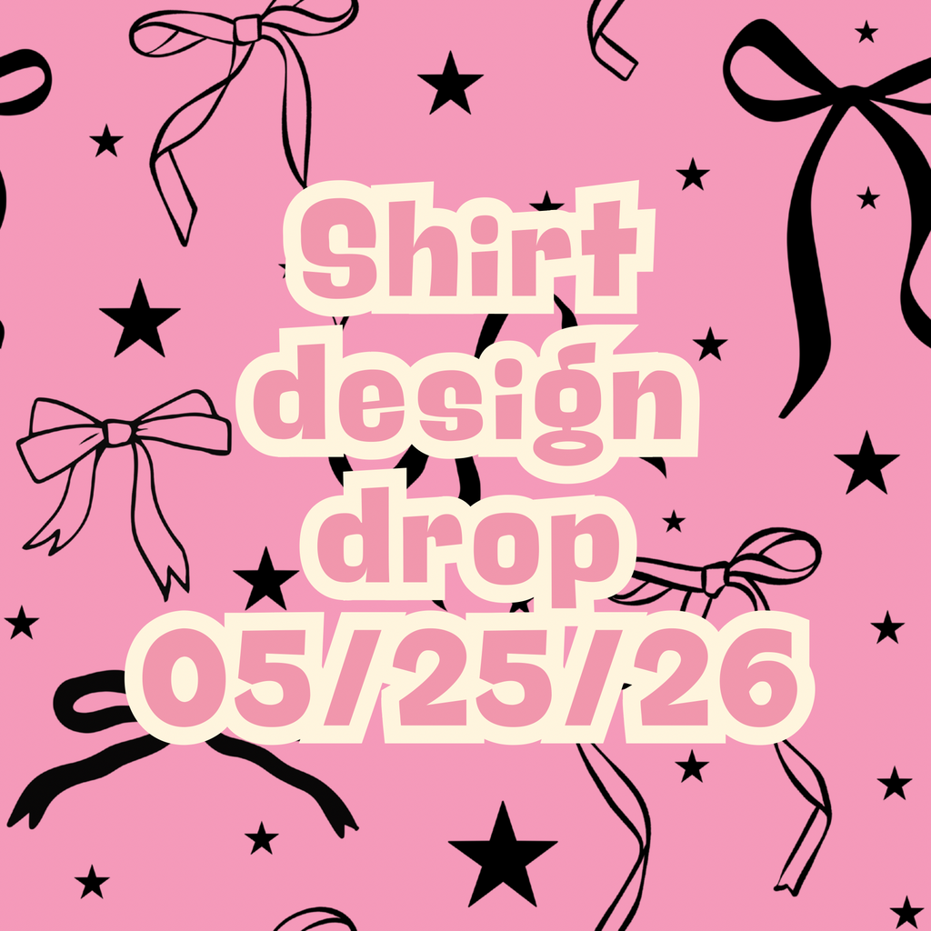 05/25/26 graphic shirt design drop (scroll through photos to see all designs and shirt colors)