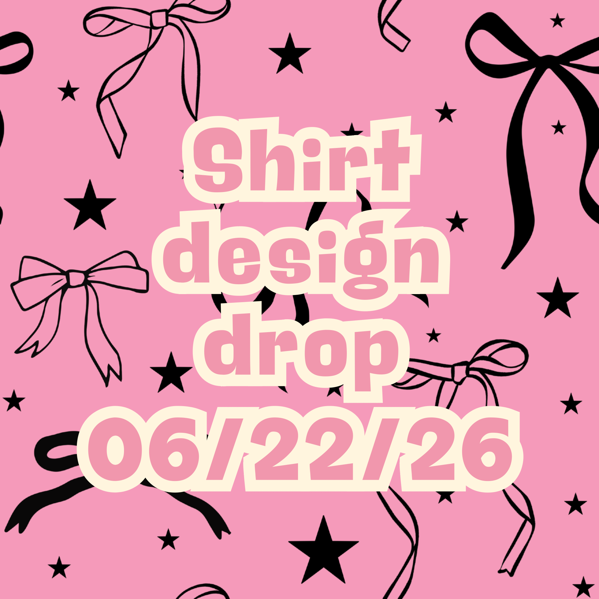 06/22/26 graphic shirt design drop (scroll through photos to see all designs and shirt colors)