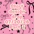07/20/26 part one - graphic shirt design drop (scroll through photos to see all designs and shirt colors)