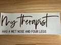 MY THERAPIST HAS A WET NOSE AND FOUR LEGS B2