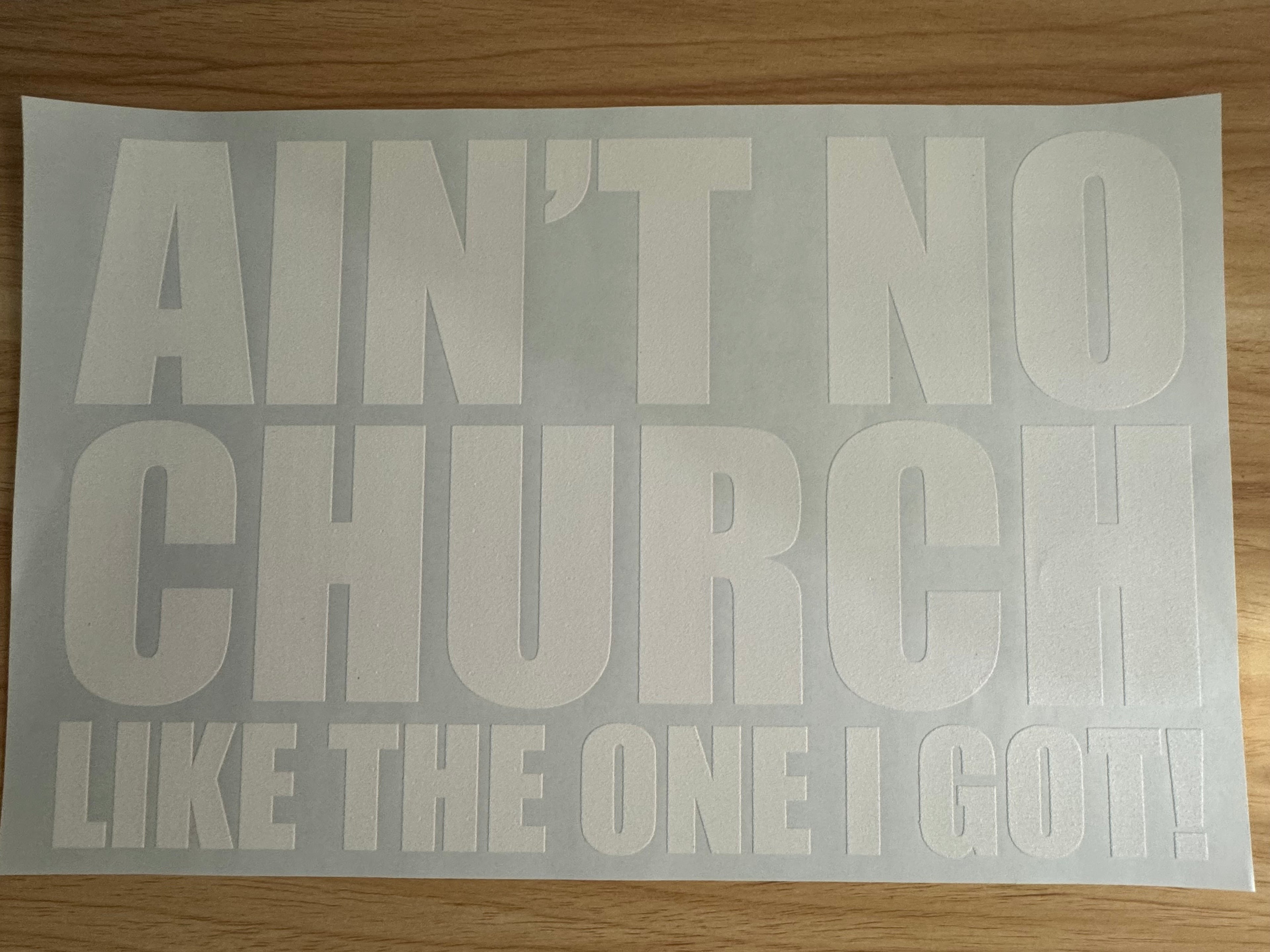 AIN’T NO CHURCH LIKE THE ONE I GOT B2