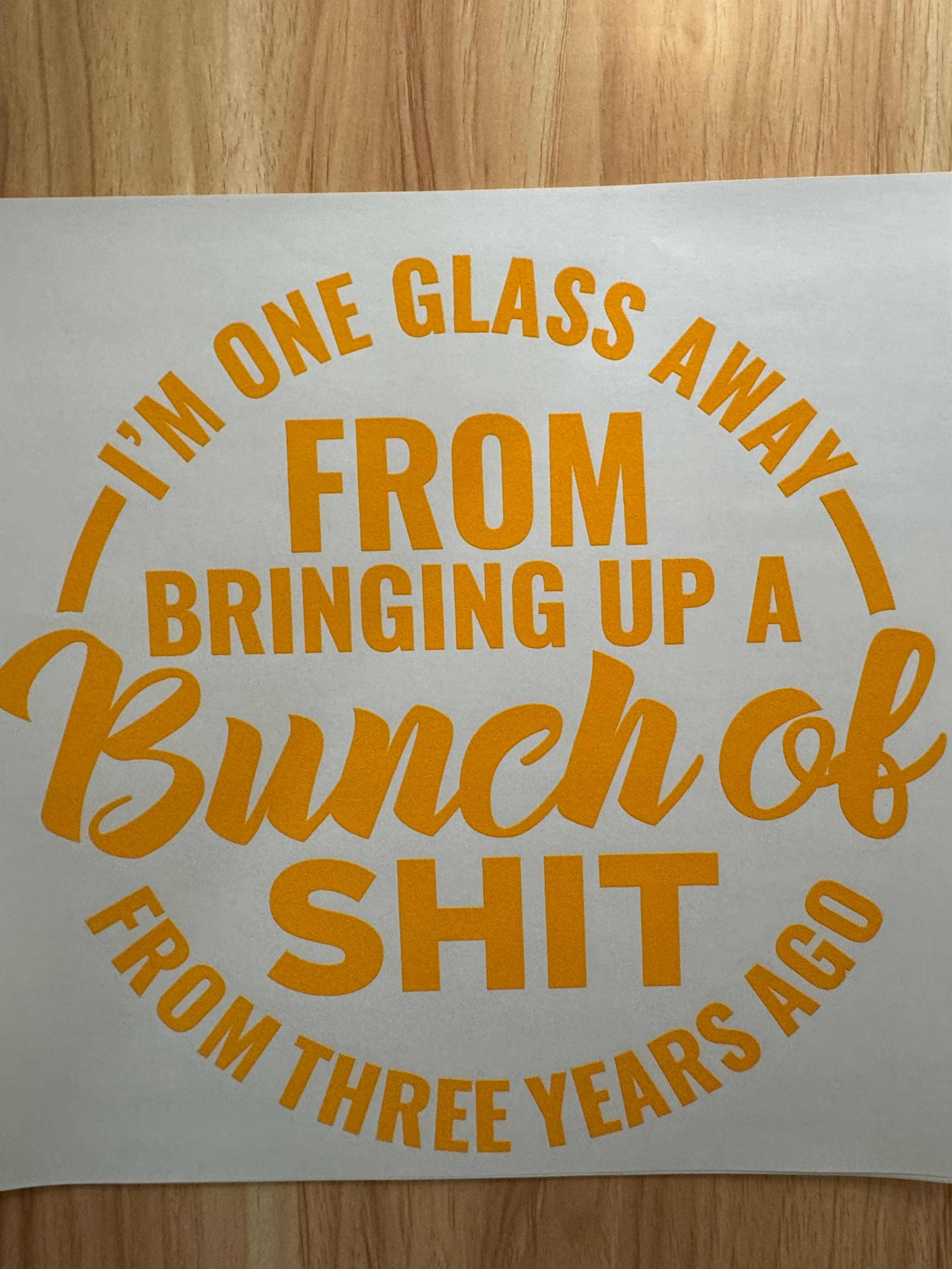 I’M ONE GLASS AWAY, B2