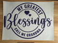 MY GREATEST BLESSINGS CALL ME, GRANDMA B2