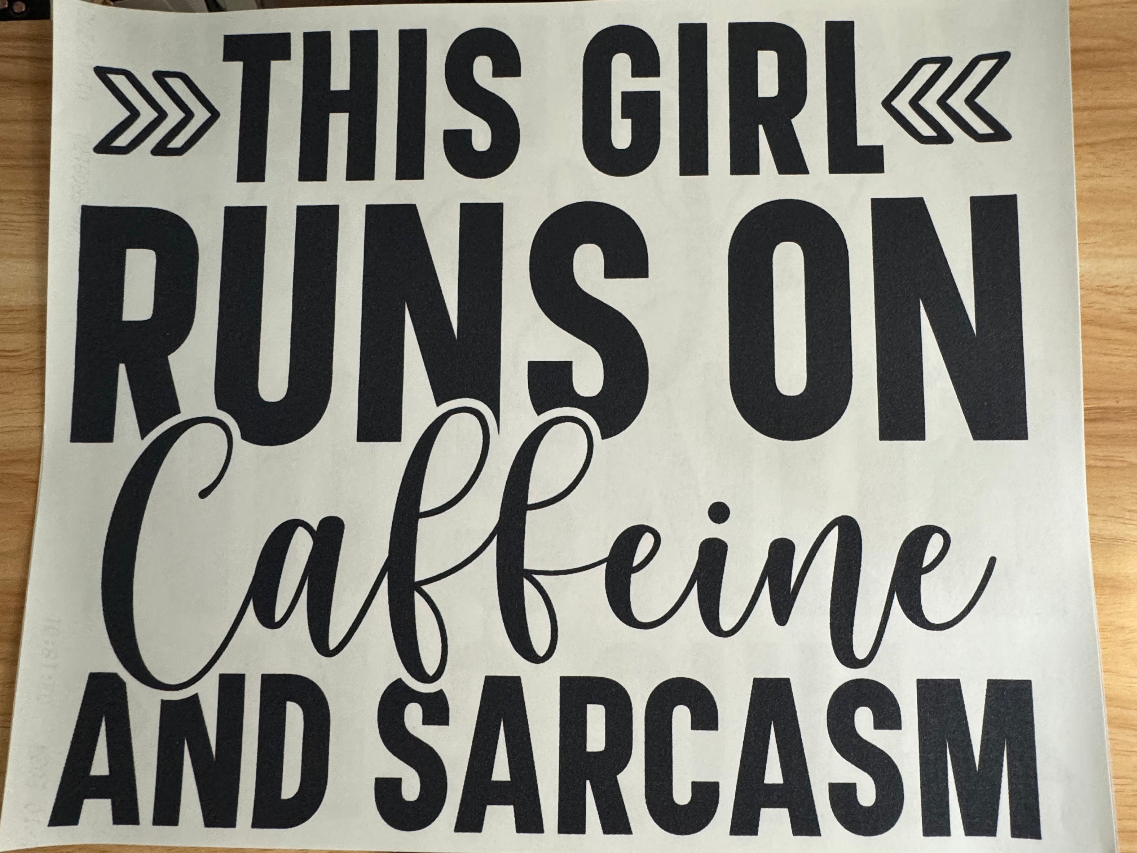 THIS GIRL RUNS ON CAFFEINE AND SARCASM B2