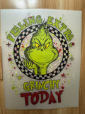 FEELING EXTRA G TODAY - B3 - (this is a full color screen print transfer not a DTF.)