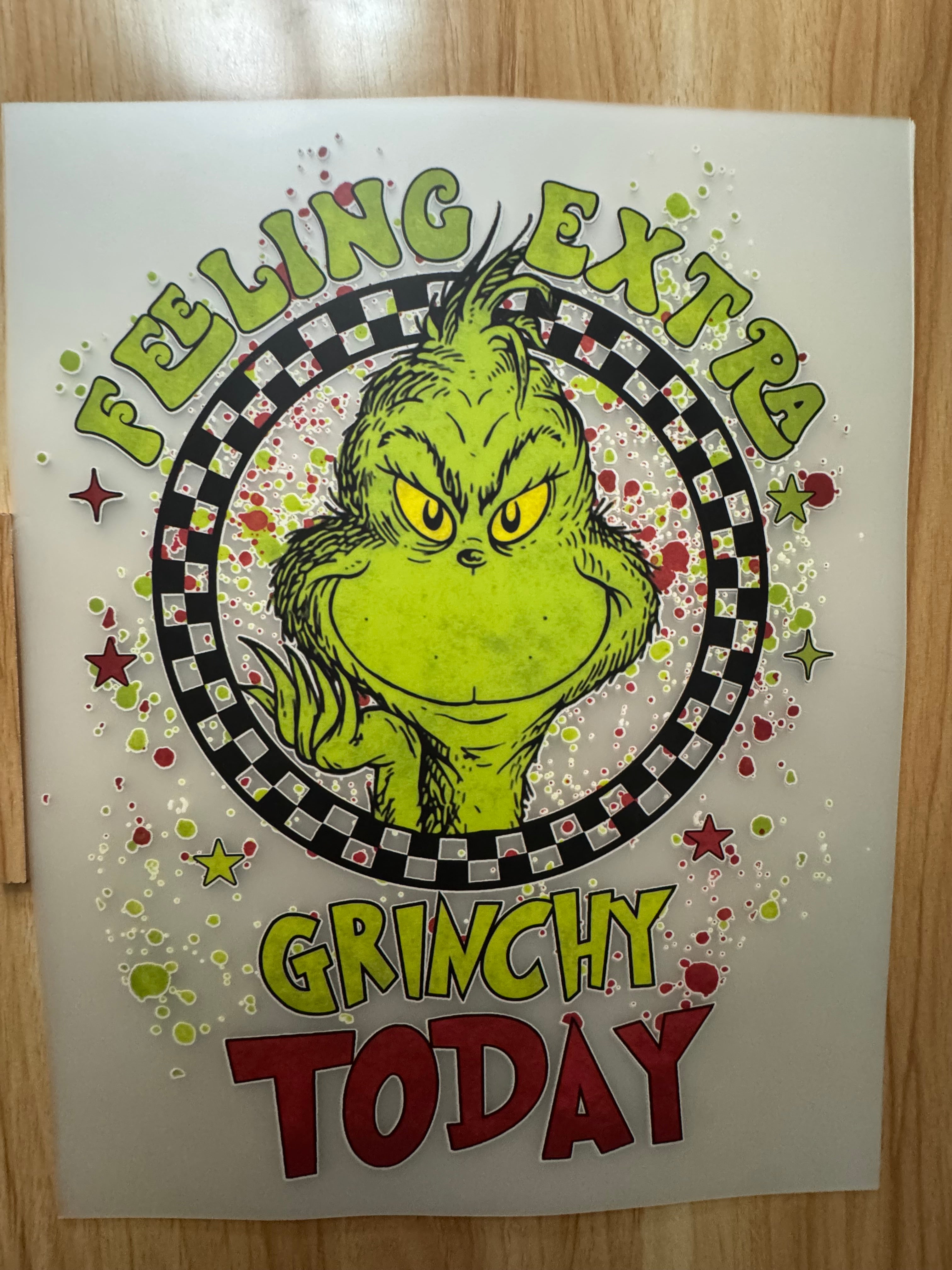 FEELING EXTRA G TODAY - B3 - (this is a full color screen print transfer not a DTF.)