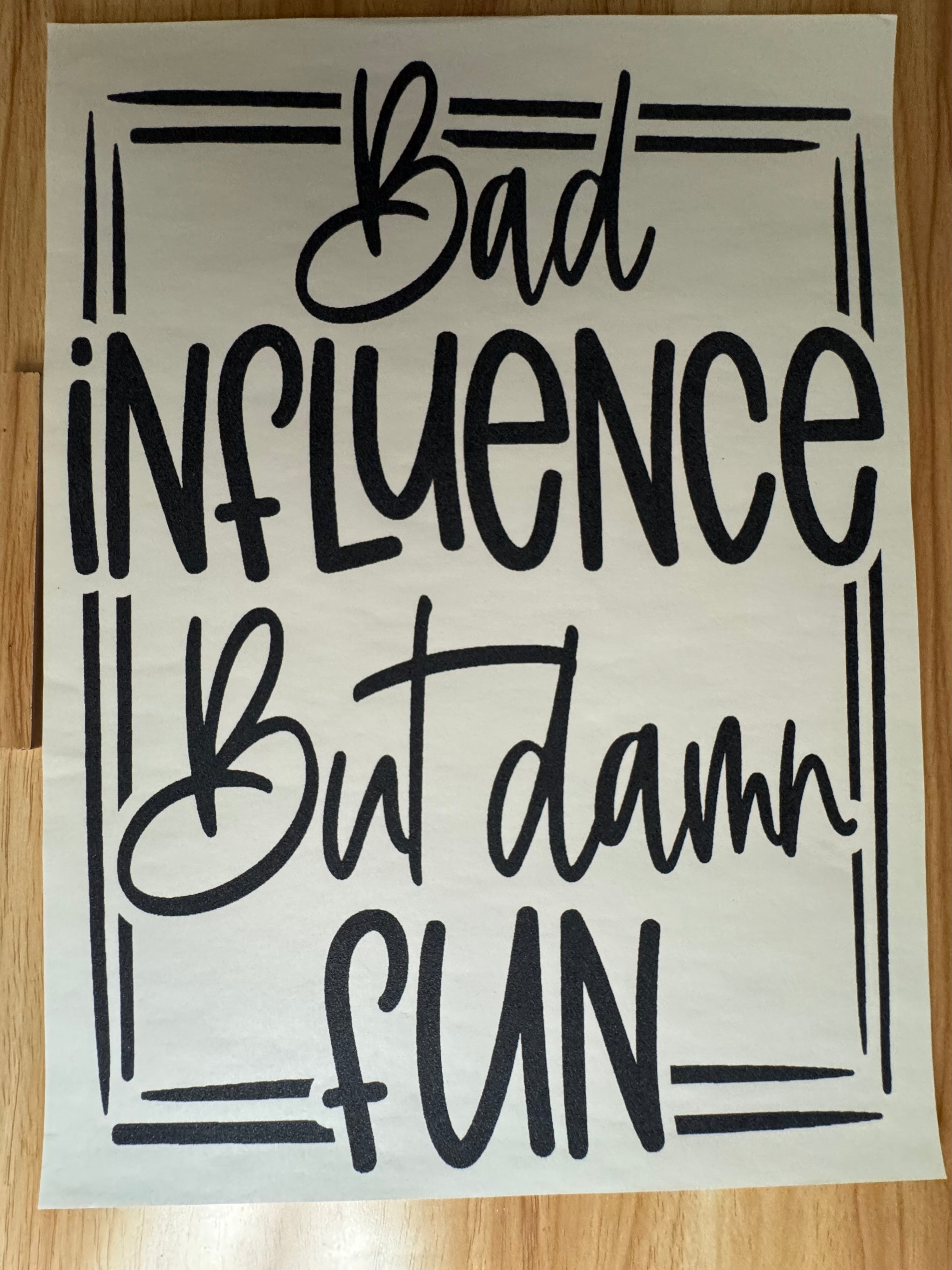 BAD INFLUENCE BUT FUN - B3