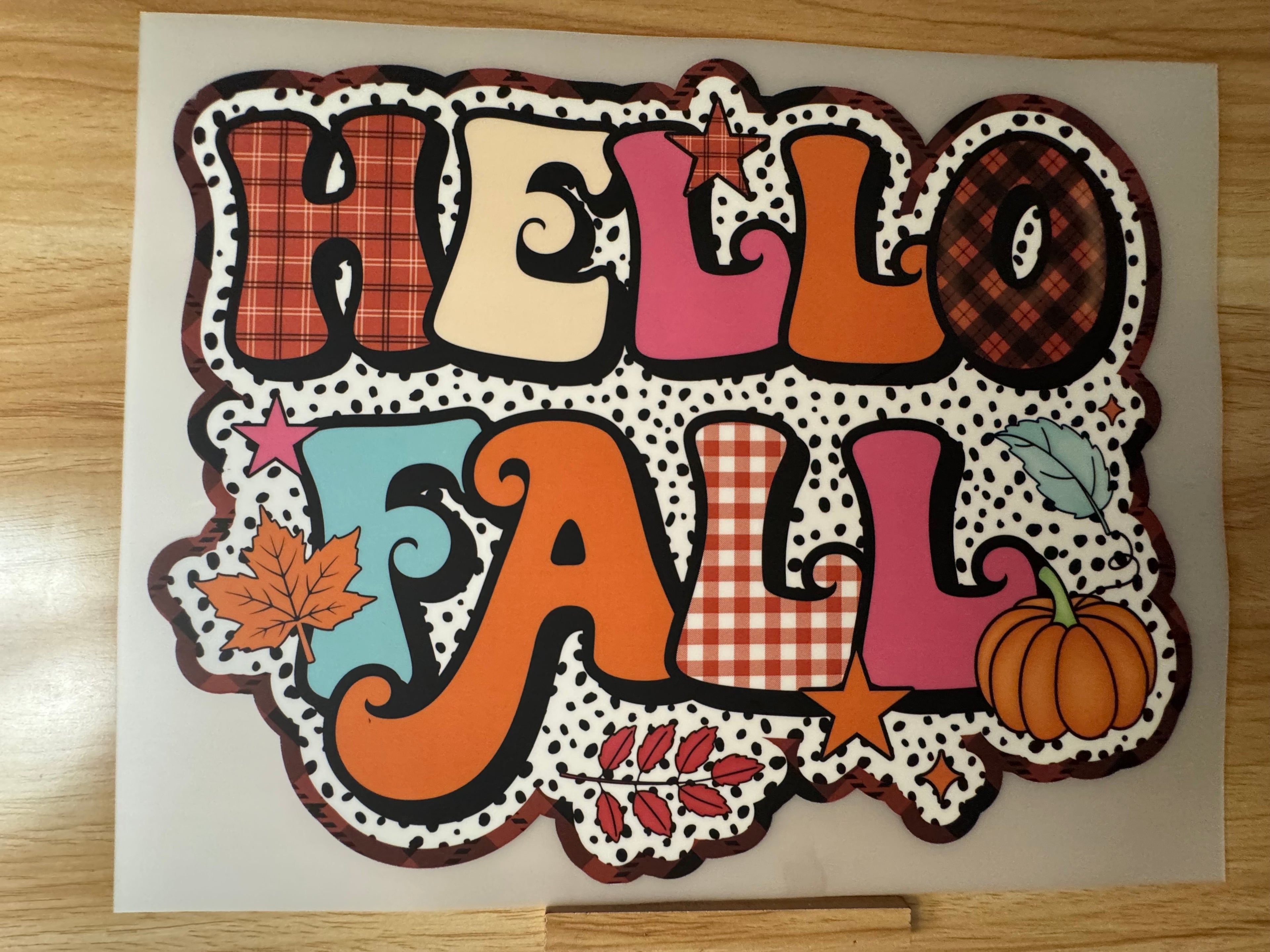 HELLO FALL DOTTED - B3 - (this is a full color screen print transfer not a DTF.)