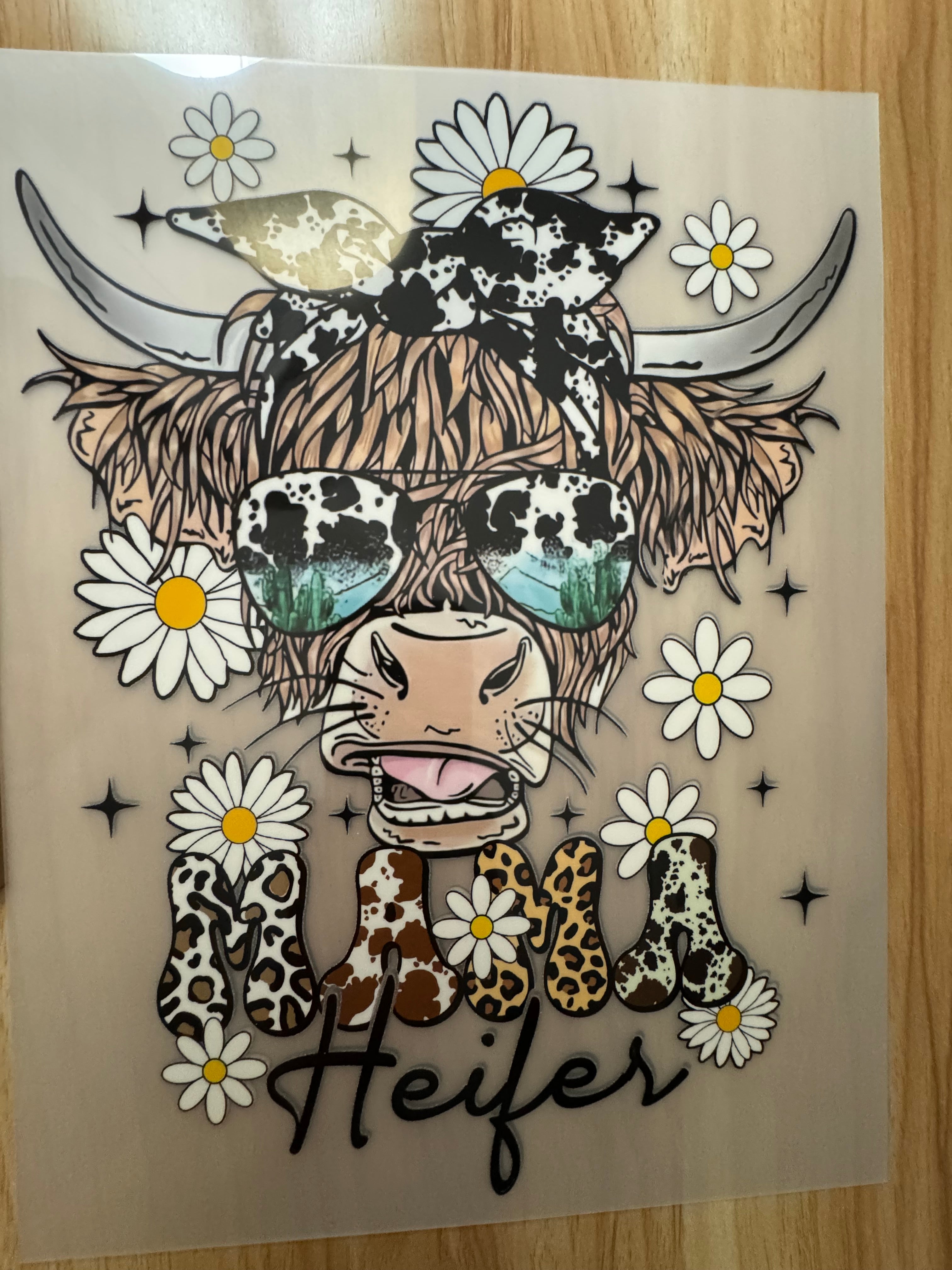 MAMA HEIFER - B3 - (this is a full color screen print transfer not a DTF.)
