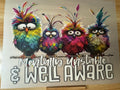 MENTALLY UNSTABLE AND WELL AWARE - B3 - (this is a full color screen print transfer not a DTF.)